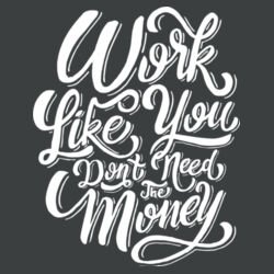 Work Like You Don't Need the Money - Ladies Tri-Blend Racerback Tank Design