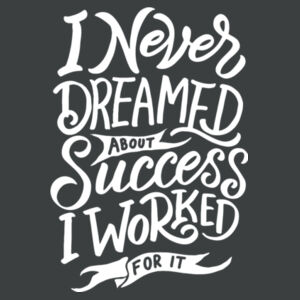 I Never Dreamed About Success - Adult Tri-Blend Long Sleeve Hoodie Design