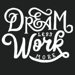Dream Less Work More - Adult Colorblock Sweatshirt Design