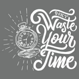 Don't Waste Your Time - Adult Tri-Blend Long Sleeve Hoodie Design