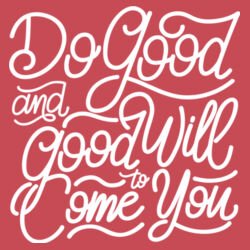Do Good And Good Will Come to You - Ladies Tri-Blend Racerback Tank Design