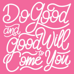 Do Good And Good Will Come to You - Ladies Tri-Blend Long Sleeve Hoodie Design