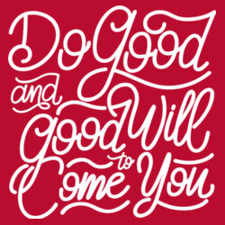 Do Good And Good Will Come to You - Adult Colorblock Sweatshirt Design