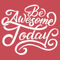 Be Awesome Today - Adult Tri-Blend 3/4 T Design