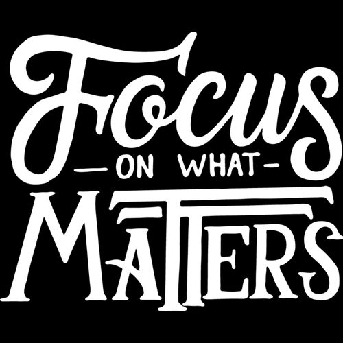 Focus On What Matters Thumbnail